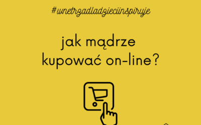 JAK MĄDRZE KUPOWAĆ ON-LINE? (nie tylko w czasie pandemii)